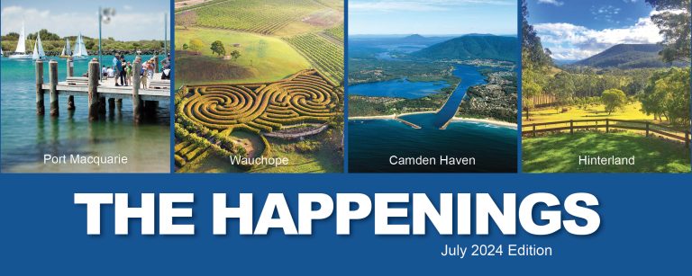 What’s Happening in Port Macquarie, Wauchope, Camden Haven and Hinterland